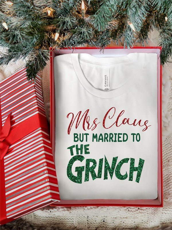 Mrs Claus but Married to the Grinch SS Tee - RaeLynns Boutique
